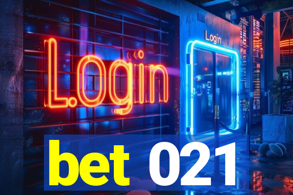 bet 021